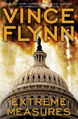 [Mitch Rapp 09] • Extreme Measures · A Thriller